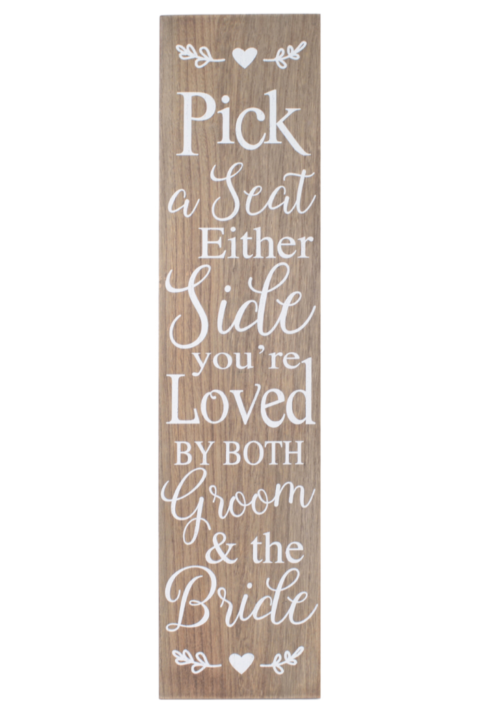 "Pick a Seat" wooden wedding sign